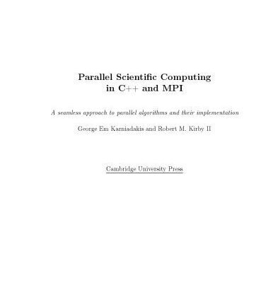 خرید و دانلود نسخه کامل کتاب Parallel Scientific Computing in C++ and MPI: A Seamless Approach to Parallel Algorithms and their Implementation