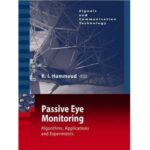 خرید و دانلود نسخه کامل کتاب Passive Eye Monitoring: Algorithms, Applications and Experiments