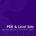 خرید و دانلود نسخه کامل کتاب PDE and Level Sets: Algorithmic Approaches to Static and Motion Imagery