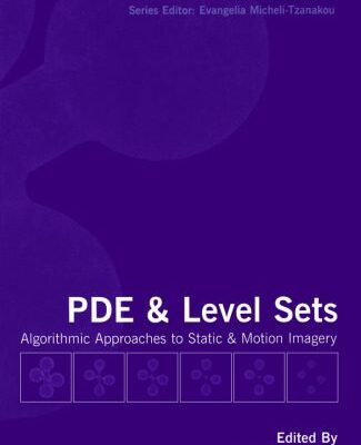 خرید و دانلود نسخه کامل کتاب PDE and Level Sets: Algorithmic Approaches to Static and Motion Imagery