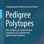 خرید و دانلود نسخه کامل کتاب Pedigree Polytopes: New Insights on Computational Complexity of Combinatorial Optimisation Problems