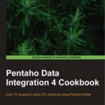 خرید و دانلود نسخه کامل کتاب Pentaho Data Integration 4 Cookbook Over 70 recipes to solve ETL problems using Pentaho Kettle Adrián Sergio Pulvirenti María Carina Roldán