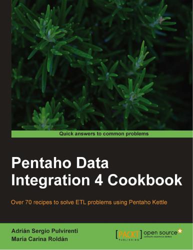 خرید و دانلود نسخه کامل کتاب Pentaho Data Integration 4 Cookbook Over 70 recipes to solve ETL problems using Pentaho Kettle Adrián Sergio Pulvirenti María Carina Roldán_687759afc84b8.jpeg خرید و دانلود نسخه کامل کتاب Pentaho Data Integration 4 Cookbook Over 70 recipes to solve ETL problems using Pentaho Kettle Adrián Sergio Pulvirenti María Carina Roldán