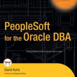 خرید و دانلود نسخه کامل کتاب PeopleSoft for the Oracle DBA (Oaktable Press)