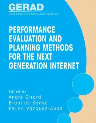 خرید و دانلود نسخه کامل کتاب Performance Evaluation and Planning Methods for the Next Generation Internet (Gerad 25th Anniversary)