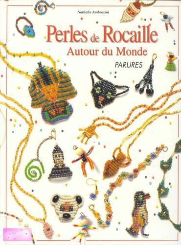 خرید و دانلود نسخه کامل کتاب Perles de rocaille. Autour du monde – parures_687a1c4000a3f.jpeg خرید و دانلود نسخه کامل کتاب Perles de rocaille. Autour du monde – parures