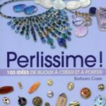 خرید و دانلود نسخه کامل کتاب Perlissime!: 100 idées de bijoux à créer et à porter