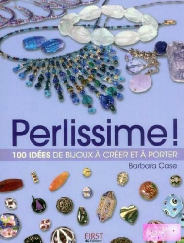 خرید و دانلود نسخه کامل کتاب Perlissime!: 100 idées de bijoux à créer et à porter_6876b66dc7207.jpeg خرید و دانلود نسخه کامل کتاب Perlissime!: 100 idées de bijoux à créer et à porter