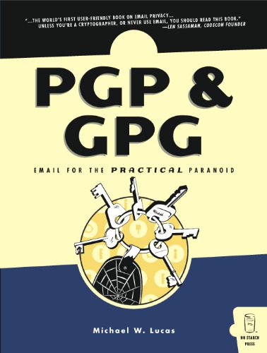 خرید و دانلود نسخه کامل کتاب PGP & GPG: Email for the Practical Paranoid_68832e6a6f639.jpeg خرید و دانلود نسخه کامل کتاب PGP & GPG: Email for the Practical Paranoid
