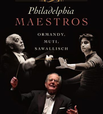 خرید و دانلود نسخه کامل کتاب Philadelphia Maestros: Ormandy, Muti, Sawallisch