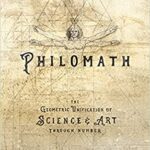 خرید و دانلود نسخه کامل کتاب PHILOMATH: The Geometric Unification of Science & Art Through Number -  +  Pdf