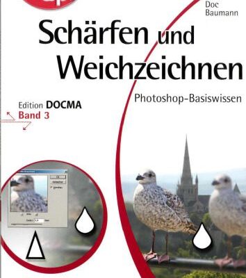 خرید و دانلود نسخه کامل کتاب Photoshop-Basiswissen. Scharfen und Weichzeichnen. Band 3 (Edition DOCMA)