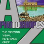 خرید و دانلود نسخه کامل کتاب Photoshop CS A-Z: The essential visual reference guide