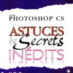 خرید و دانلود نسخه کامل کتاب Photoshop CS : Astuces et Secrets Inedits  French