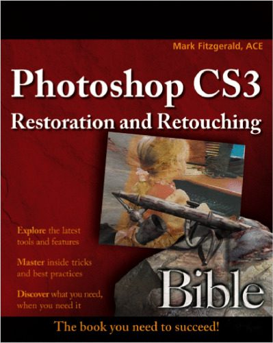 خرید و دانلود نسخه کامل کتاب Photoshop CS3 Restoration and Retouching Bible