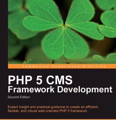 خرید و دانلود نسخه کامل کتاب PHP 5 CMS Framework Development
