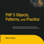 خرید و دانلود نسخه کامل کتاب PHP 5 objects, patterns, and practice