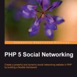 خرید و دانلود نسخه کامل کتاب PHP 5 Social Networking: Create a powerful and dynamic social networking website in PHP by building a flexible framework