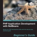خرید و دانلود نسخه کامل کتاب PHP Application Development with NetBeans: Beginner’s Guide