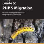 خرید و دانلود نسخه کامل کتاب php/architect’s Guide to PHP 5 Migration