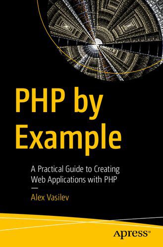 خرید و دانلود نسخه کامل کتاب PHP by Example: A Practical Guide to Creating Web Applications with PHP_6874ffa40f68b.jpeg خرید و دانلود نسخه کامل کتاب PHP by Example: A Practical Guide to Creating Web Applications with PHP