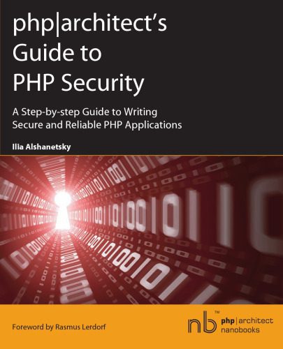 خرید و دانلود نسخه کامل کتاب php|architect’s Guide to PHP Security_687692ff217e5.jpeg خرید و دانلود نسخه کامل کتاب php|architect’s Guide to PHP Security