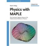 خرید و دانلود نسخه کامل کتاب Physics with MAPLE : the computer algebra resource for mathematical methods in physics