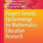 خرید و دانلود نسخه کامل کتاب Piaget’s Genetic Epistemology for Mathematics Education Research