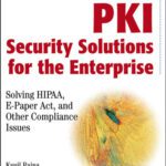 خرید و دانلود نسخه کامل کتاب PKI Security Solutions for the Enterprise: Solving HIPAA, E-Paper Act, and Other Compliance Issues