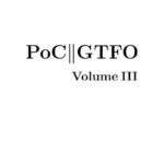خرید و دانلود نسخه کامل کتاب PoC or GTFO, Volume 3