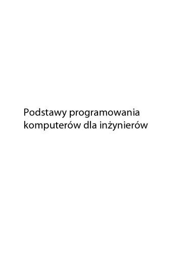 خرید و دانلود نسخه کامل کتاب Podstawy programowania komputerów dla inżynierów_6871f1b61a48b.jpeg خرید و دانلود نسخه کامل کتاب Podstawy programowania komputerów dla inżynierów