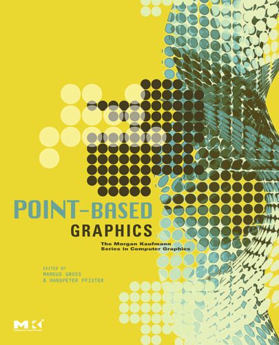 خرید و دانلود نسخه کامل کتاب Point-Based Graphics_6881d499c36a6.jpeg خرید و دانلود نسخه کامل کتاب Point-Based Graphics