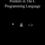 خرید و دانلود نسخه کامل کتاب Pointers in The C