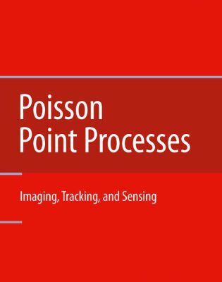 خرید و دانلود نسخه کامل کتاب Poisson Point Processes: Imaging, Tracking, and Sensing