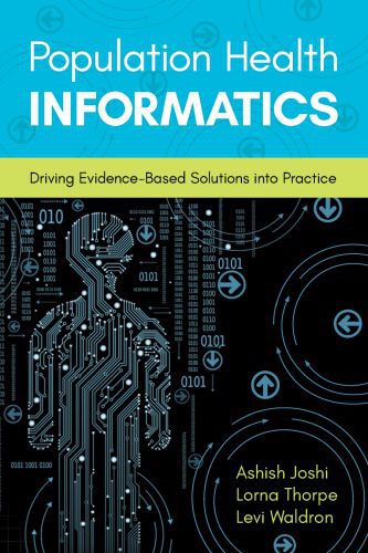 خرید و دانلود نسخه کامل کتاب Population Health Informatics: Driving evidence based solutions into practice_6868f17fd424e.jpeg خرید و دانلود نسخه کامل کتاب Population Health Informatics: Driving evidence based solutions into practice