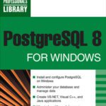 خرید و دانلود نسخه کامل کتاب PostgreSQL 8 for Windows (Database Professional’s Library)