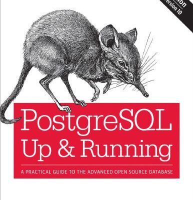 خرید و دانلود نسخه کامل کتاب PostgreSQL: Up and Running: A Practical Guide to the Advanced Open Source Database