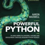 خرید و دانلود نسخه کامل کتاب Powerful Python: the most impactful patterns, features and development strategies modern Python provides