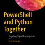 خرید و دانلود نسخه کامل کتاب Powershell and Python Together: Targeting Digital Investigations
