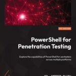 خرید و دانلود نسخه کامل کتاب PowerShell for Penetration Testing: Explore the capabilities of PowerShell for pentesters across multiple platforms