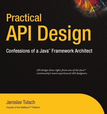 خرید و دانلود نسخه کامل کتاب Practical API Design. Confessions of a Java Framework Architect