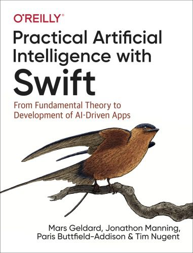 خرید و دانلود نسخه کامل کتاب Practical Artificial Intelligence with Swift: From Fundamental Theory to Development of AI-Driven Apps_686acfa36b15a.jpeg خرید و دانلود نسخه کامل کتاب Practical Artificial Intelligence with Swift: From Fundamental Theory to Development of AI-Driven Apps