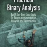 خرید و دانلود نسخه کامل کتاب Practical Binary Analysis: Build Your Own Linux Tools for Binary Instrumentation, Analysis, and Disassembly