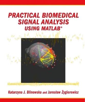 خرید و دانلود نسخه کامل کتاب Practical Biomedical Signal Analysis Using MATLAB®