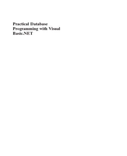 خرید و دانلود نسخه کامل کتاب Practical Database Programming with Visual Basic.NET, Second Edition_6878a4f9b9f9b.jpeg خرید و دانلود نسخه کامل کتاب Practical Database Programming with Visual Basic.NET, Second Edition