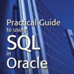 خرید و دانلود نسخه کامل کتاب Practical Guide to Using SQL in Oracle