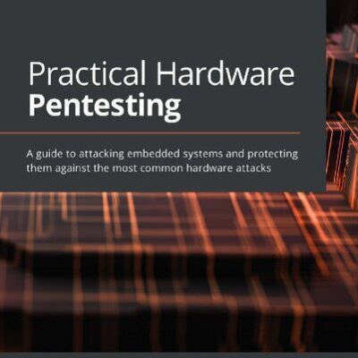 خرید و دانلود نسخه کامل کتاب Practical Hardware Pentesting