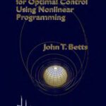 خرید و دانلود نسخه کامل کتاب Practical methods for optimal control using nonlinear programming