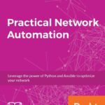 خرید و دانلود نسخه کامل کتاب Practical Network Automation: Leverage the power of Python and Ansible to optimize your network