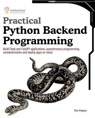 خرید و دانلود نسخه کامل کتاب Practical Python Backend Programming: Build Flask and FastAPI applications, asynchronous programming_68751b8a9bccb.jpeg خرید و دانلود نسخه کامل کتاب Practical Python Backend Programming: Build Flask and FastAPI applications, asynchronous programming